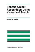 Robotic Object Recognition Using Vision and Touch