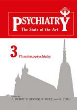 Psychiatry: The State of the Art Volume 3 Pharmacopsychiatry