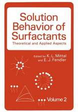 Solution Behavior of Surfactants: Theoretical and Applied Aspects Volume 2