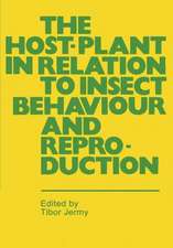 The Host-Plant in Relation to Insect Behaviour and Reproduction