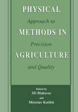 Physical Methods in Agriculture: Approach to Precision and Quality