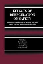 Effects of Deregulation on Safety: Implications Drawn from the Aviation, Rail, and United Kingdom Nuclear Power Industries