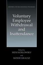 Voluntary Employee Withdrawal and Inattendance: A Current Perspective