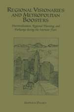 Regional Visionaries and Metropolitan Boosters: Decentralization, Regional Planning, and Parkways During the Interwar Years