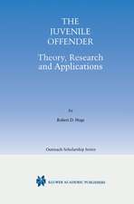 The Juvenile Offender: Theory, Research and Applications