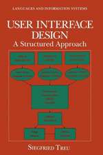 User Interface Design: A Structured Approach