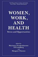 Women, Work, and Health: Stress and Opportunities