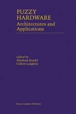 Fuzzy Hardware: Architectures and Applications