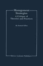 Management Strategies: A Critique of Theories and Practices