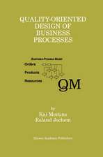 Quality-Oriented Design of Business Processes