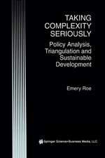 Taking Complexity Seriously: Policy Analysis, Triangulation and Sustainable Development