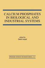 Calcium Phosphates in Biological and Industrial Systems