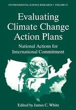 Evaluating Climate Chanage Action Plans: National Actions for International Commitment