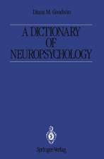 A Dictionary of Neuropsychology