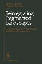 Reintegrating Fragmented Landscapes: Towards Sustainable Production and Nature Conservation