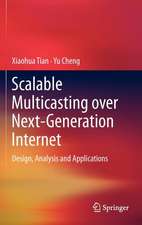 Scalable Multicasting over Next-Generation Internet