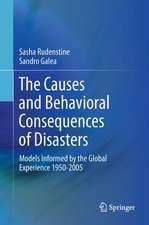 The Causes and Behavioral Consequences of Disasters: Models informed by the global experience 1950-2005