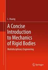 A Concise Introduction to Mechanics of Rigid Bodies: Multidisciplinary Engineering