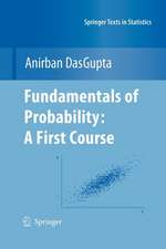 Fundamentals of Probability: A First Course