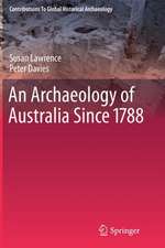 An Archaeology of Australia Since 1788