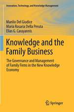 Knowledge and the Family Business: The Governance and Management of Family Firms in the New Knowledge Economy