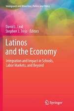 Latinos and the Economy: Integration and Impact in Schools, Labor Markets, and Beyond