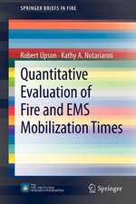 Quantitative Evaluation of Fire and EMS Mobilization Times