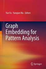 Graph Embedding for Pattern Analysis