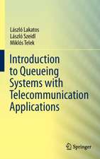 Introduction to Queueing Systems with Telecommunication Applications