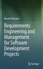 Requirements Engineering and Management for Software Development Projects