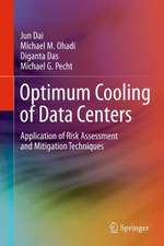 Optimum Cooling of Data Centers: Application of Risk Assessment and Mitigation Techniques