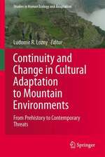 Continuity and Change in Cultural Adaptation to Mountain Environments