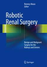 Robotic Renal Surgery: Benign and Cancer Surgery for the Kidneys and Ureters