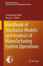 Handbook of Stochastic Models and Analysis of Manufacturing System Operations