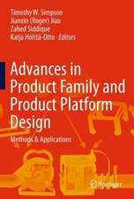 Advances in Product Family and Product Platform Design: Methods & Applications