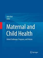 Maternal and Child Health: Global Challenges, Programs, and Policies