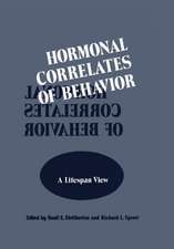 Hormonal Correlates of Behavior: Volume 1: A lifespan View / Volume 2: An Organismic View