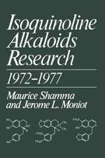 Isoquinoline Alkaloids Research 1972–1977