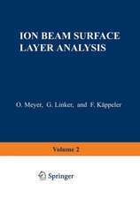 Ion Beam Surface Layer Analysis: Volume 2