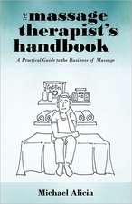 The Massage Therapist's Handbook