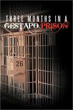 Three Months in a Gestapo Prison