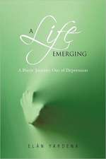 A Life Emerging