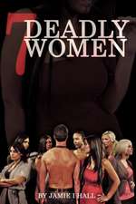 7 Deadly Women