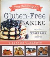 The Secrets of Gluten-Free Baking