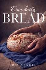 Our Daily Bread