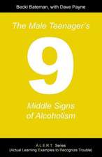 The Male Teenager's Nine Middle Signs of Alcoholism