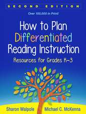 How to Plan Differentiated Reading Instruction, Second Edition