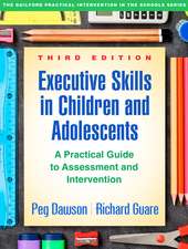 Executive Skills in Children and Adolescents, Third Edition