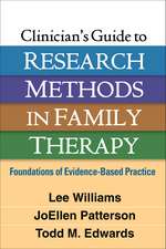 Clinician's Guide to Research Methods in Family Therapy: Foundations of Evidence-Based Practice