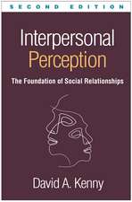 Interpersonal Perception, Second Edition: The Foundation of Social Relationships